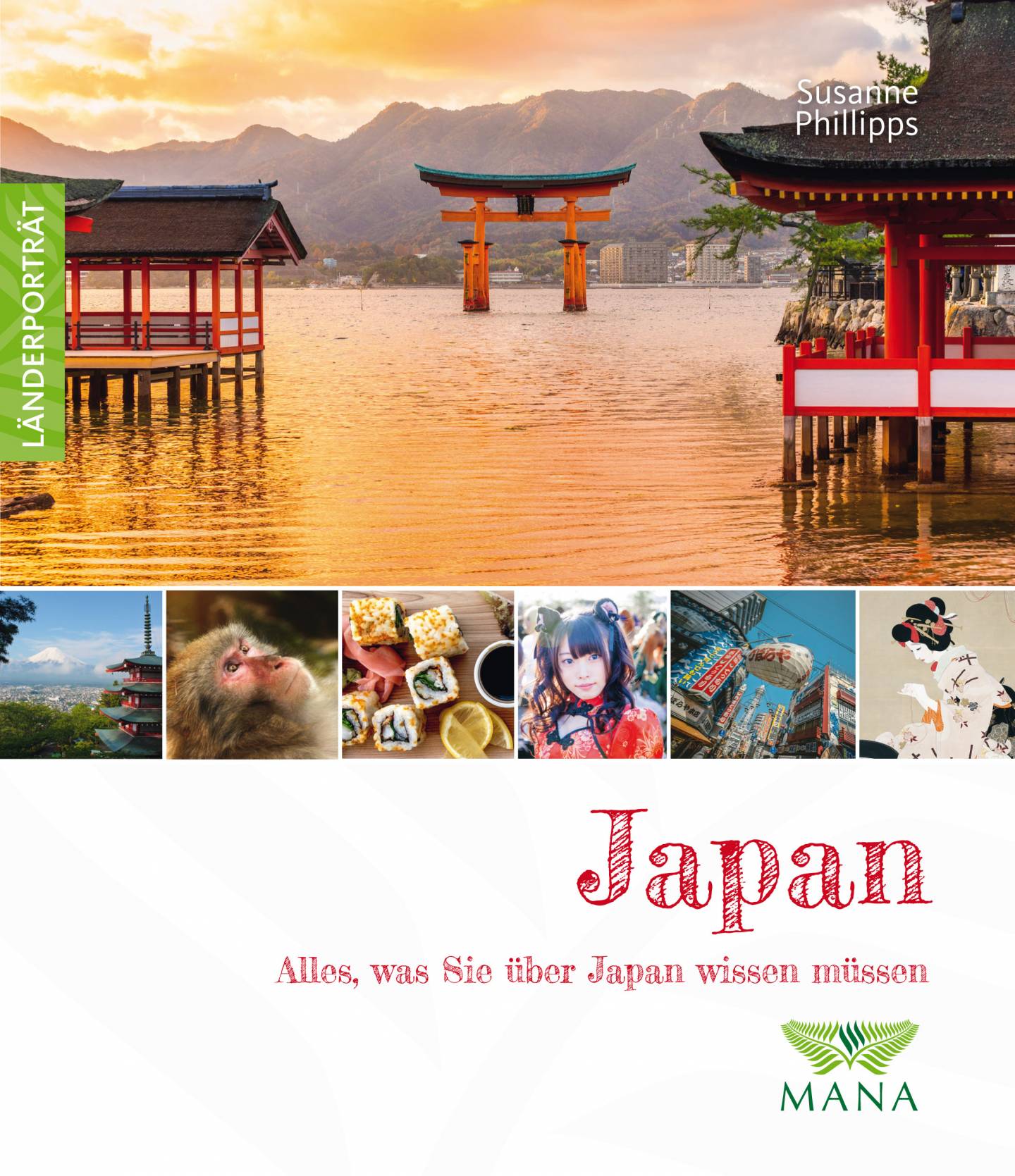 Buchcover: "Japan. Alles, was Sie über Japan wissen müssen" (Susanne Phillipps)