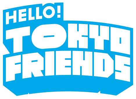 HELLO! TOKYO FRIENDS